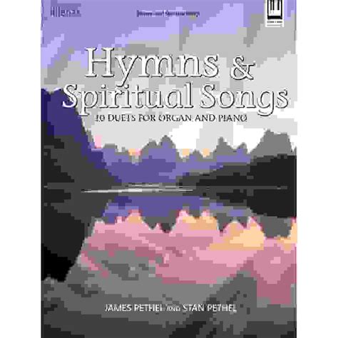 Hymns and Spiritual Songs: 10 Duets for Organ and Piano