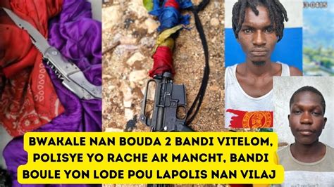 Bandi Vitelom Tonbe Polis Rache Ak Mancht Bwakale Bandi Boule Yon