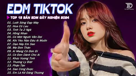 L T S Ng P M Y Remix Bxh Nh C Tr Edm G Y Nghi N Hay Nh T Hi N Nay Top B N Edm Hot