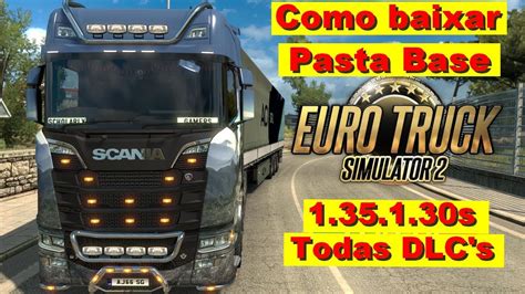 Como Baixar Euro Truck Simulator V S All Dlc S Pasta Base