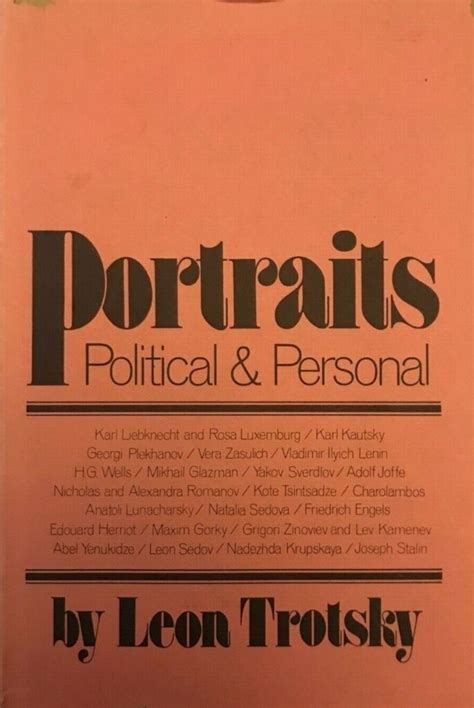 Leon Trotsky. Portraits, Political and Personal.