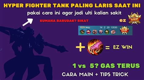 Hyper Fighter Tank Terkuat Dan Terlaris Di Mobile Legends Tutorial