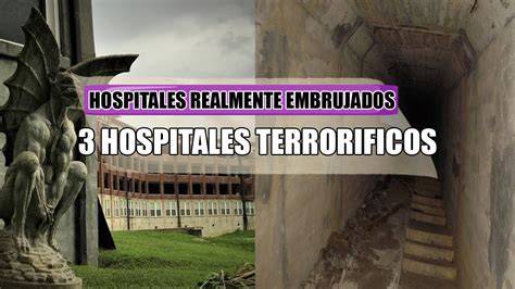 3 HOSPITALES TERRORIFICOS Los 3 Hospitales más Embrujados del Mundo