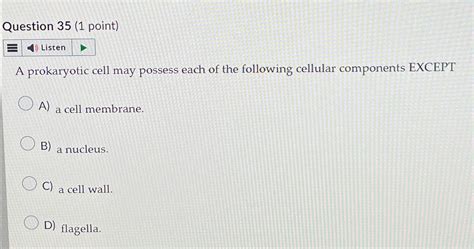 Solved Question 35 (1 ﻿point)A prokaryotic cell may possess | Chegg.com ...