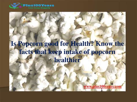 PPT - Everything you need to know about is popcorn good for health