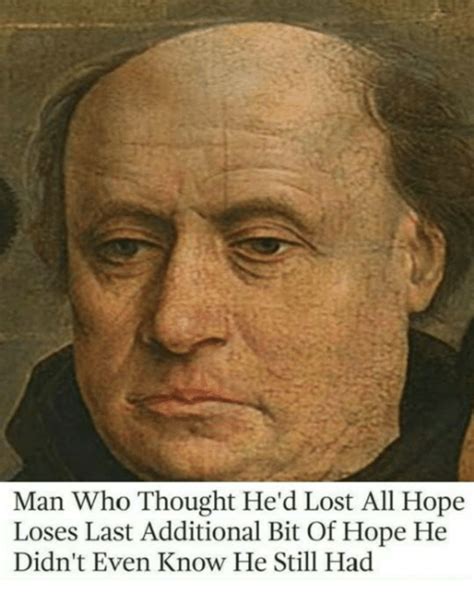 Classical Art | Man Loses Last Bit Of Hope | Know Your Meme