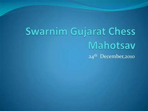 swarnim gujarat chess mahotsav powerpoint