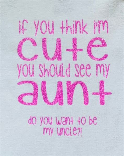 Aunt Onesie If You Think Im Cute You Should See My Aunt Be Etsy