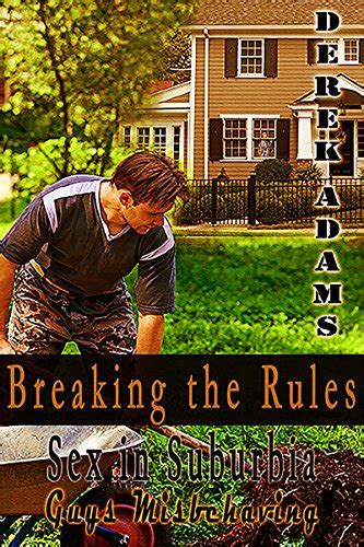 Breaking The Rules Sex In Suburbia Guys Misbehaving Book Ebook Adams Derek Amazon In