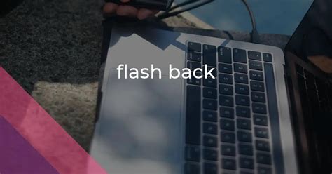 Significado De Flash Back - flash back: Idiom Meaning and Origin - The Village Idiom