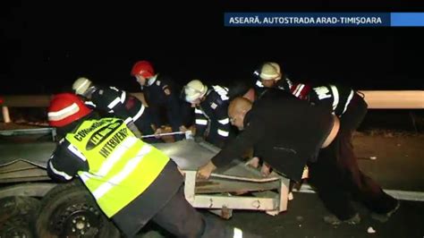 Accident Grav Pe Autostrada Arad Timisoara Un Barbat A Fost Prins La