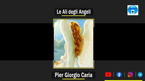 Pier Giorgio Caria Le Ali Degli Angeli Youtube