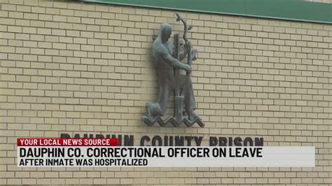 Dauphin County Correctional Officer On Leave After Inmate Hospitalized