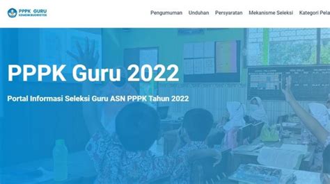 Kumpulan Berita Jadwal Pendaftaran Pppk Guru 2022 Terbaru Dan Terkini