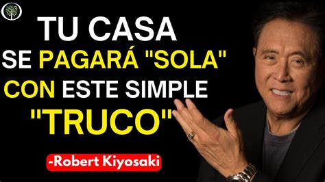 As Se Pagan Solas Las Deudas Robert Kiyosaki En Espa Ol Youtube