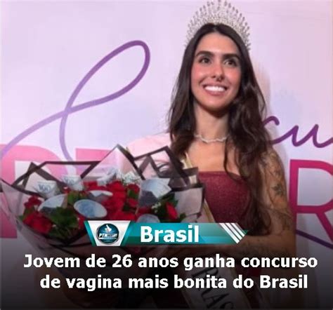 Jovem De Anos Ganha Concurso De Vagina Mais Bonita Do Brasil Ptn News