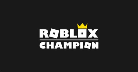Roblox Champion Roblox T Shirt Teepublic