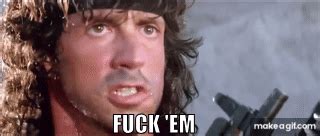 Rambo Fuck Em On Make A