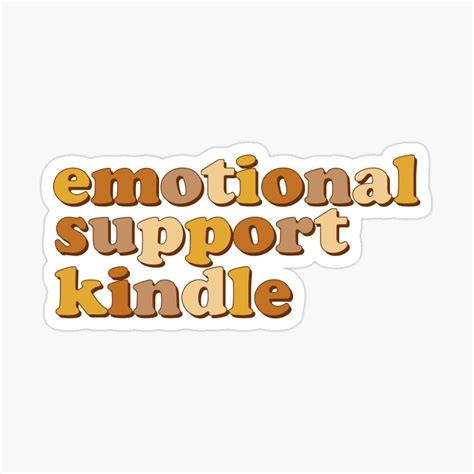 Yellow Emotional Support Kindle Quote Sticker Sticker For Sale By