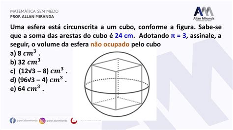 Esfera Circunscrita No Cubo - Uma esfera está circunscrita a um cubo... - YouTube