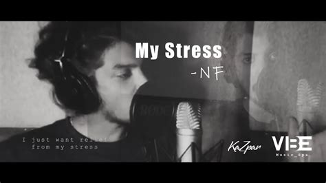 Nf My Stress Cover Song By Kazpar Ranwalage Youtube