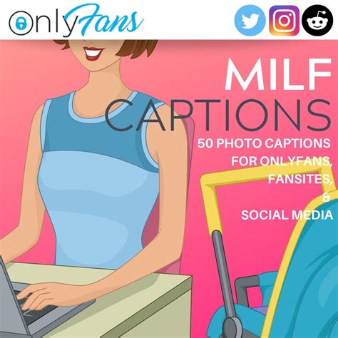 50 MILF Captions For Onlyfans Hot Mom Summer Mommy Sexy Copy Paste Twitter Tik Tok