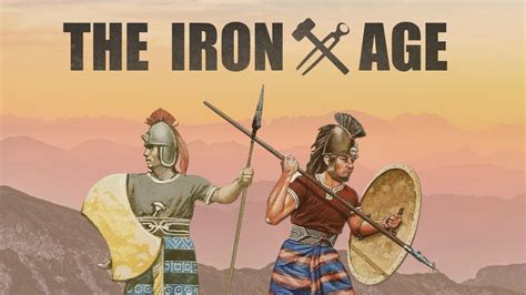 Unleashing The Power Of Iron A Journey Through The Iron Age