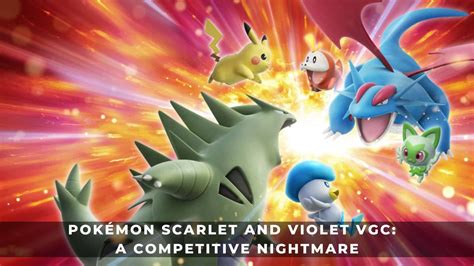 Pok Mon Scarlet And Violet Vgc A Competitive Nightmare Keengamer