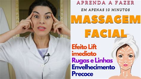 Aprenda A Fazer Essa Massagem Facial E Tenha Efeito Lift Instantâneo Excelente Para Tratar