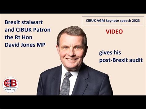 The Rt Hon David Jones Mp Delivers His Post Brexit Audit To Cibuk Youtube