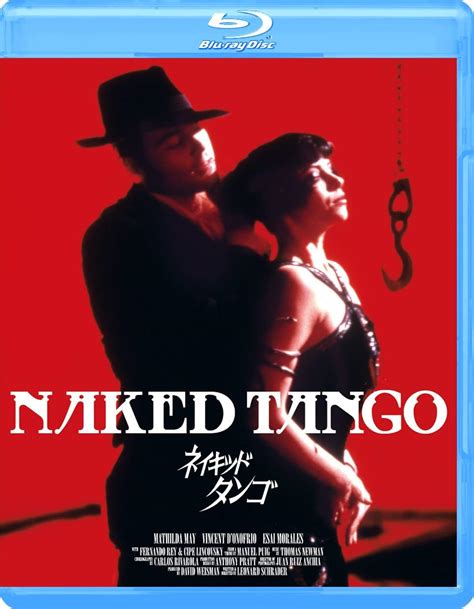 Naked Tango Blu ray Amazon ca マチルダメイ レナードシュレイダー Movies TV Shows