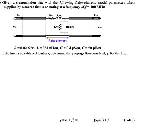 Solved Given a transmission line with the following | Chegg.com