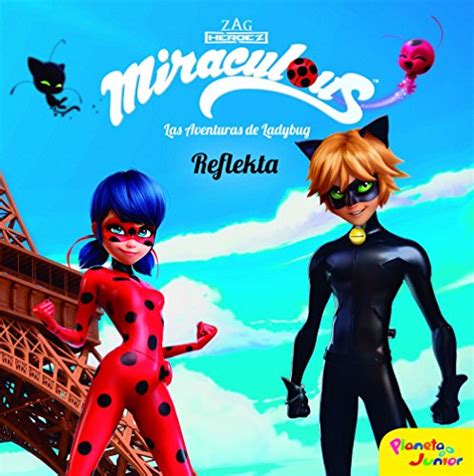 Miraculous Las Aventuras De Ladybug Reflekta By Prodigiosa