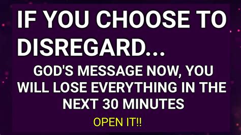 111 God Says If You Choose To Disregard You Will Lose Everything In