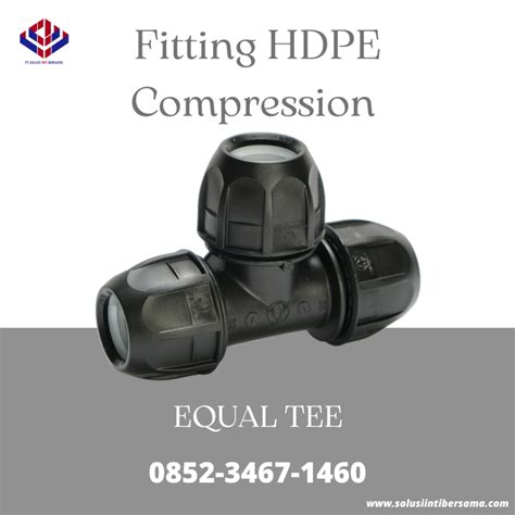 Jual Sambungan Fitting Aksesoris Pipa Hdpe Compression Equal Tee