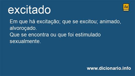 Excitadíssimo O Que Significa - Significado de Excitado