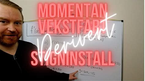 Momentan Vekstfart Og Stigningstall Til Tangenten Youtube