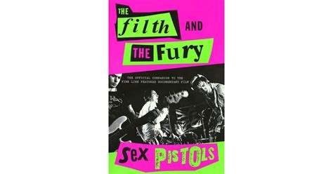 The Filth And The Fury By Sex Pistols