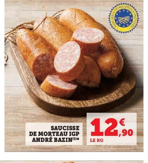 Promo SAUCISSE DE MORTEAU IGP ANDRÉ BAZIN 3 chez Super U