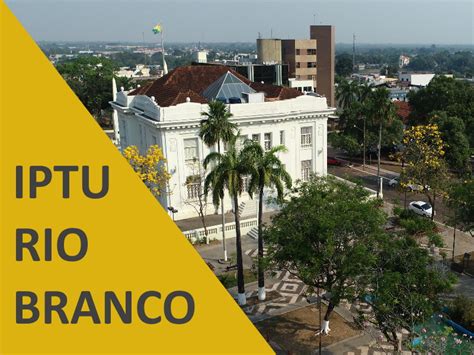 IPTU RIO BRANCO 2024 Pagamento Valor Emitir Guia 2 Via