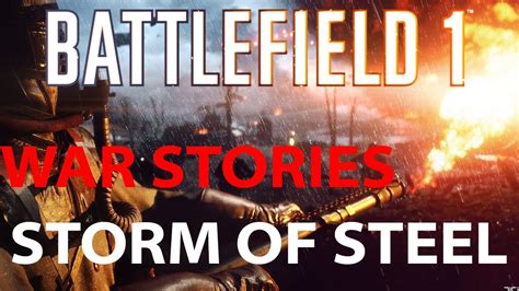 Battlefield 1 WAR STORIES STORM OF STEEL Prologue YouTube