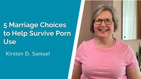 5 Marriage Choices To Help Survive Porn Use YouTube