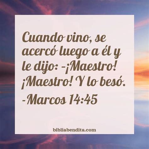 Marcos 140-45 - Explicación Marcos 14:45. 'Cuando vino, se acercó luego a él y le dijo ...