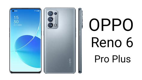 Oppo Reno 6 Pro Plus – Full Phone Specifications