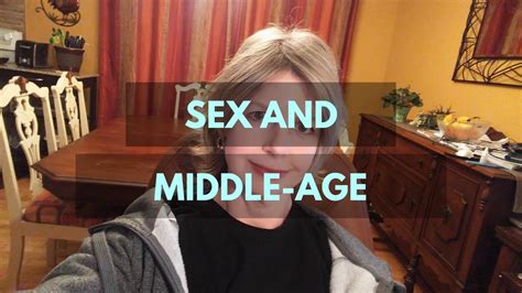 Midlife Rocks Middle Age And Sex YouTube