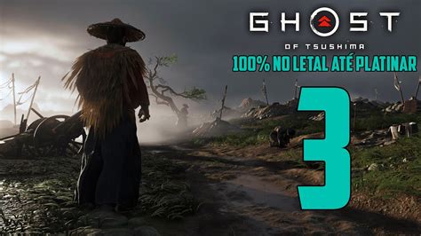 GHOST OF TSUSHIMA 03 EXPLORANDO O MAPA DIFICULDADE LETAL YouTube