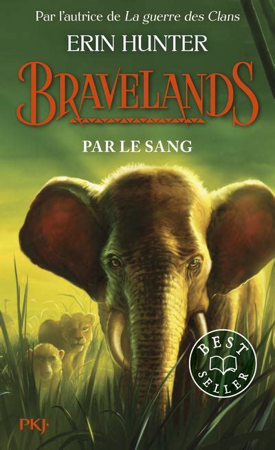 Bravelands Bravelands Tome 3 Par Le Sang Erin Hunter Christophe