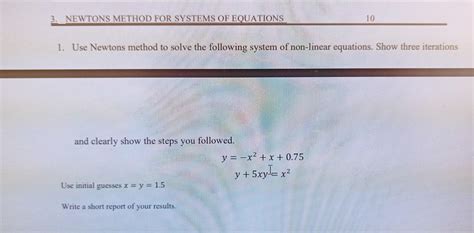 Solved 1 Use Newtons Method To Solve The Following System