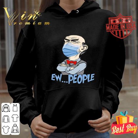 Jeff Dunham Walter mask Ew People Covid-19 shirt, hoodie, sweater ...