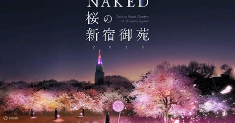 NAKED Sakura Night Garden At Shinjuku Gyoen Admission In Tokyo Klook
